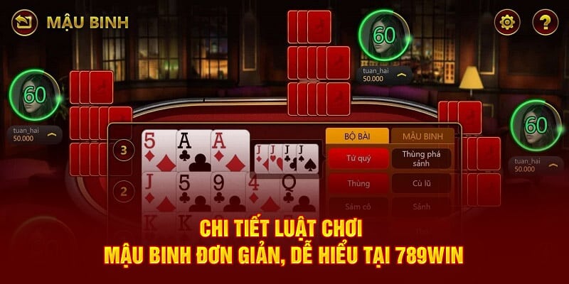 chi-tiet-luat-choi-mau-binh-don-gian-de-hieu-tai-789win